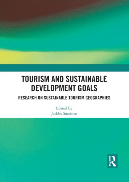 Tourism and Sustainable Development Goals: Research on Sustainable Tourism Geographies