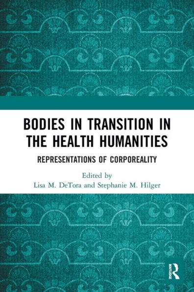 Bodies Transition the Health Humanities: Representations of Corporeality