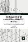 The Management of Consumer Co-Operatives in Korea: Identity, Participation and Sustainability