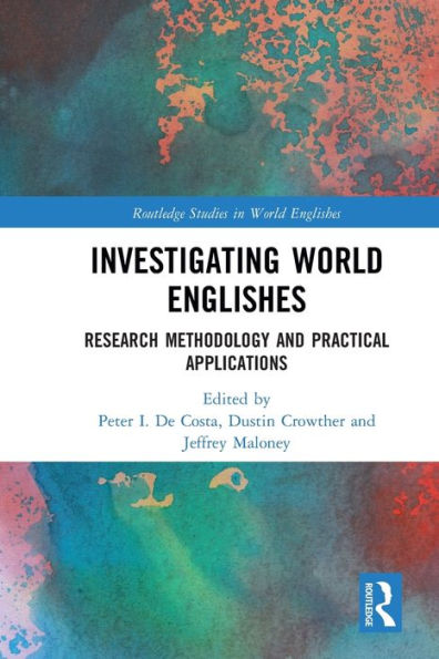 Investigating World Englishes: Research Methodology and Practical Applications