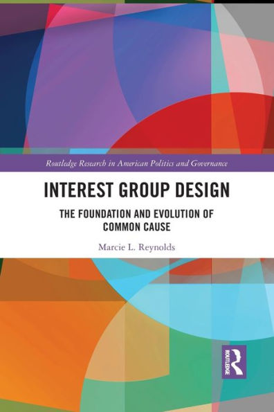 Interest Group Design: The Foundation and Evolution of Common Cause