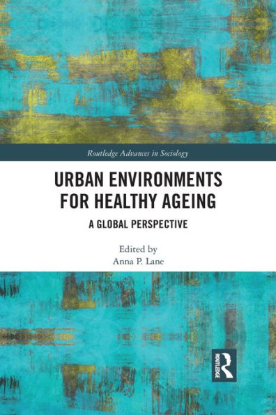 Urban Environments for Healthy Ageing: A Global Perspective
