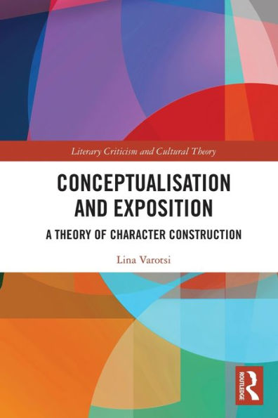 Conceptualisation and Exposition: A Theory of Character Construction
