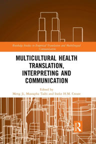 Title: Multicultural Health Translation, Interpreting and Communication, Author: Meng Ji