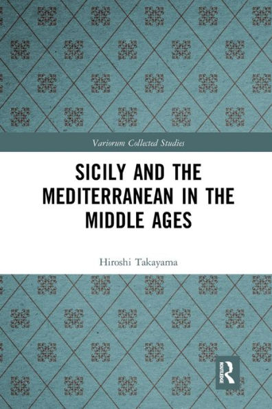 Sicily and the Mediterranean Middle Ages
