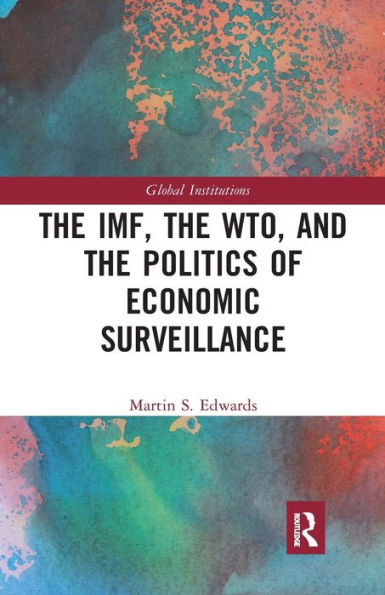 the IMF, WTO & Politics of Economic Surveillance