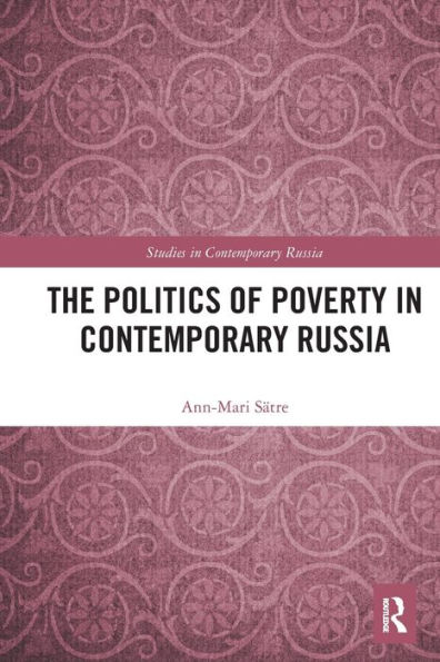 The Politics of Poverty in Contemporary Russia