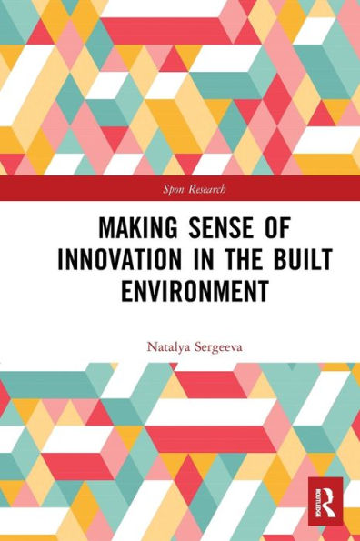 Making Sense of Innovation the Built Environment