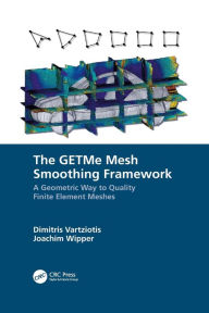 Title: The GETMe Mesh Smoothing Framework: A Geometric Way to Quality Finite Element Meshes, Author: Dimitris Vartziotis