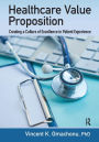 Healthcare Value Proposition: Creating a Culture of Excellence in Patient Experience