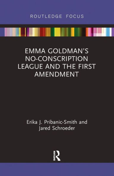 Emma Goldman's No-Conscription League and the First Amendment