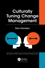 Title: Culturally Tuning Change Management, Author: Risto Gladden