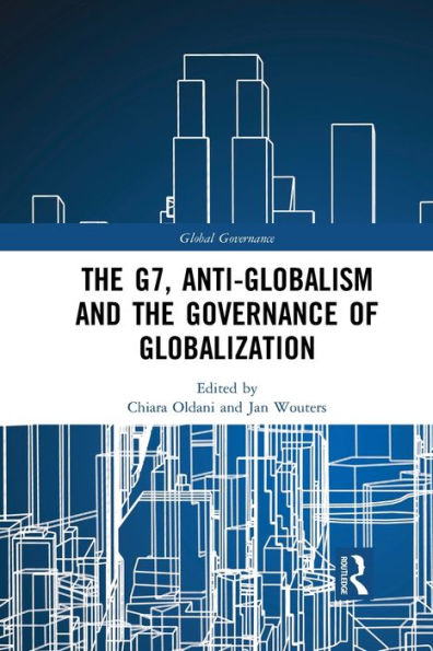 the G7, Anti-Globalism and Governance of Globalization