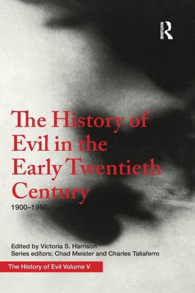 the History of Evil Early Twentieth Century: 1900-1950 CE
