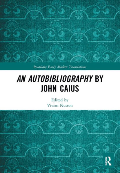 An Autobibliography by John Caius