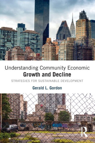 Understanding Community Economic Growth and Decline: Strategies for Sustainable Development