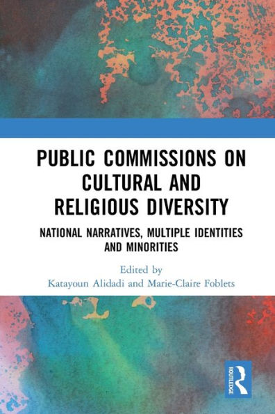 Public Commissions on Cultural and Religious Diversity: National Narratives, Multiple Identities and Minorities