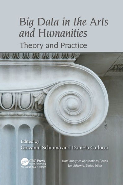 Big Data in the Arts and Humanities: Theory and Practice