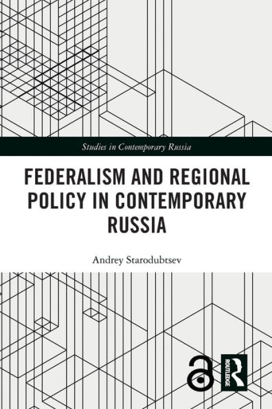 Federalism and Regional Policy in Contemporary Russia