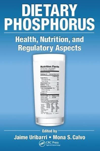 Dietary Phosphorus: Health, Nutrition, and Regulatory Aspects