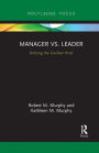 Manager vs. Leader: Untying the Gordian Knot