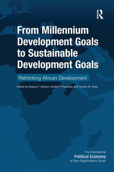 From Millennium Development Goals to Sustainable Development Goals: Rethinking African Development