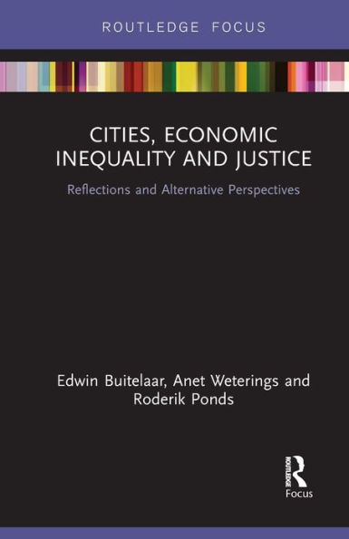 Cities, Economic Inequality and Justice: Reflections Alternative Perspectives