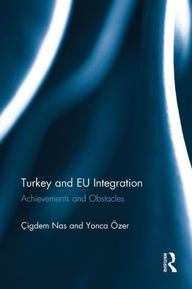 Turkey and EU Integration: Achievements Obstacles