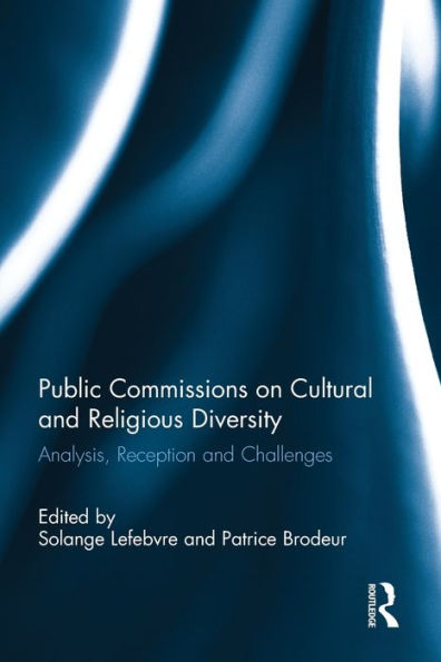 Public Commissions on Cultural and Religious Diversity: Analysis, Reception and Challenges