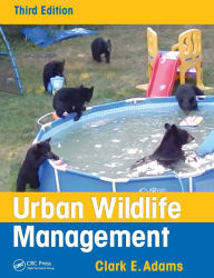 Title: Urban Wildlife Management, Author: Clark E. Adams