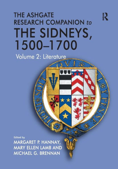 The Ashgate Research Companion to Sidneys, 1500-1700: Volume 2: Literature