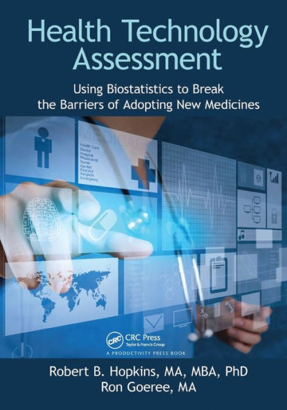 Health Technology Assessment: Using Biostatistics to Break the Barriers of Adopting New Medicines