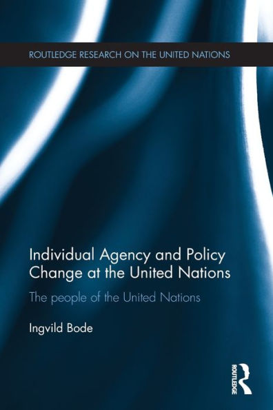 Individual Agency and Policy Change at the United Nations: People of Nations