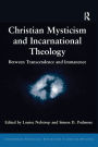 Christian Mysticism and Incarnational Theology: Between Transcendence and Immanence