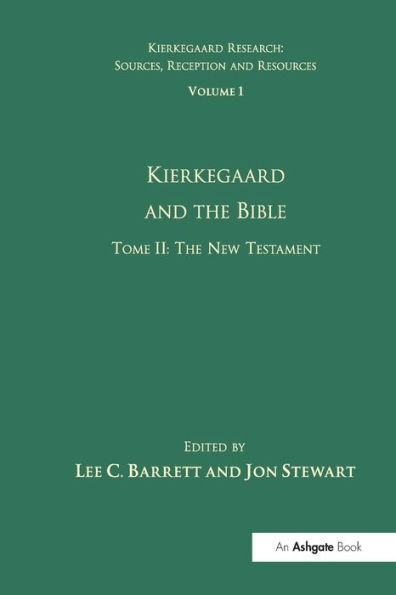 Volume 1, Tome II: Kierkegaard and The Bible - New Testament