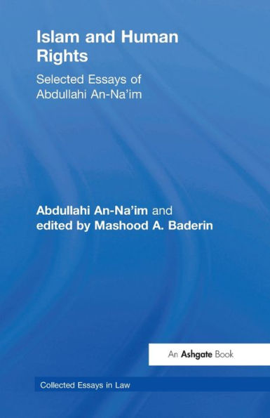 Islam and Human Rights: Selected Essays of Abdullahi An-Na'im