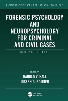 Forensic Psychology and Neuropsychology for Criminal Civil Cases