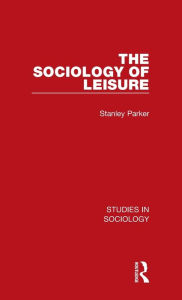 Title: The Sociology of Leisure, Author: Stanley Parker
