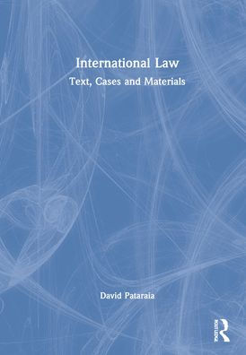 International Law: Text, Cases and Materials