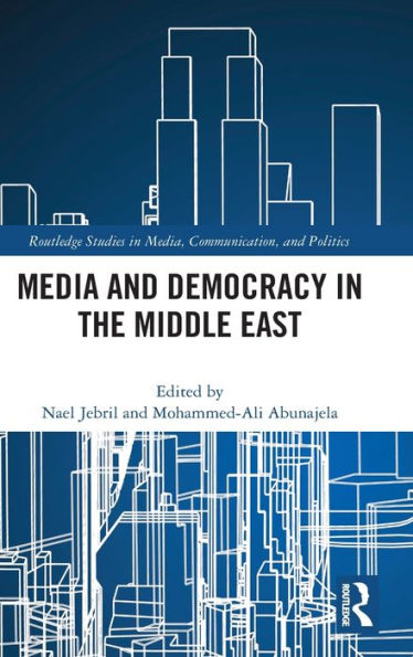 Media and Democracy the Middle East