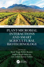 Plant-Microbial Interactions and Smart Agricultural Biotechnology