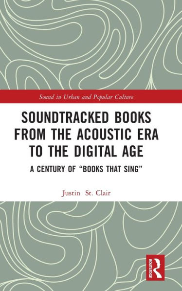 Soundtracked Books from the Acoustic Era to Digital Age: A Century of "Books That Sing"