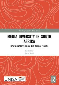 Title: Media Diversity in South Africa: New Concepts from the Global South, Author: Julie Reid
