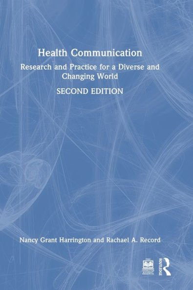Health Communication: Research and Practice for a Diverse Changing World
