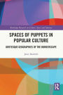 Spaces of Puppets in Popular Culture: Grotesque Geographies of the Borderscape