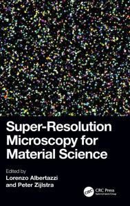 Title: Super-Resolution Microscopy for Material Science, Author: Lorenzo Albertazzi