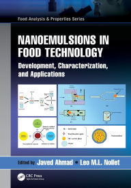 Title: Nanoemulsions in Food Technology: Development, Characterization, and Applications, Author: Javed Ahmad