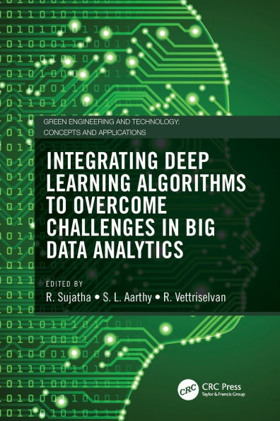 Integrating Deep Learning Algorithms to Overcome Challenges Big Data Analytics