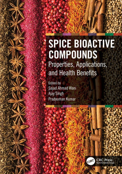 Spice Bioactive Compounds: Properties, Applications, and Health Benefits