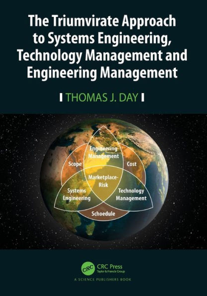 The Triumvirate Approach to Systems Engineering, Technology Management and Engineering